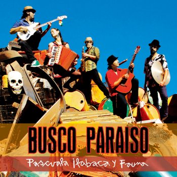 Pascuala Ilabaca feat. Fauna Busco Paraíso