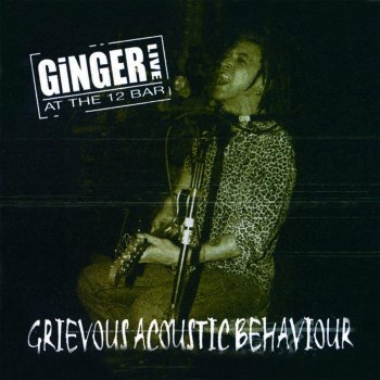 Ginger Geordie in Wonderland (Live At The 12 Bar)