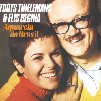 Toots Thielemans feat. Elis Regina Você