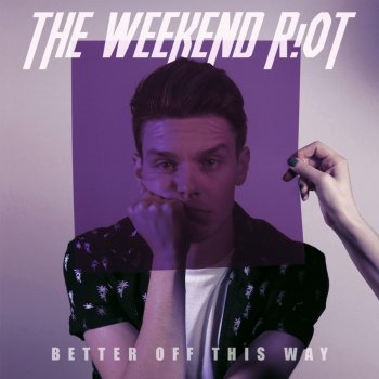 The Weekend Riot Better Off This Way