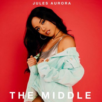 Jules Aurora The Middle (Acoustic)