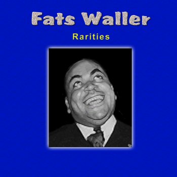 Fats Waller Slightly Less Than Wonderful / There's a Gal In My Life