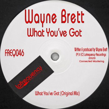 Wayne Brett What You've Got