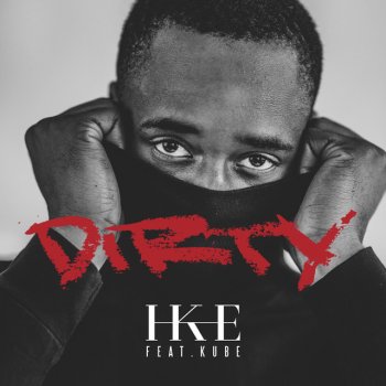 IKE feat. Kube Dirty