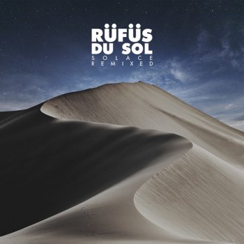 RÜFÜS DU SOL feat. Lastlings Solace - Lastlings Remix