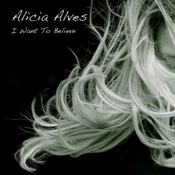 Alicia Alves Always I Wanna Be with You