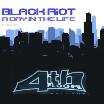 Black Riot A Day In The Life (Club Mix)
