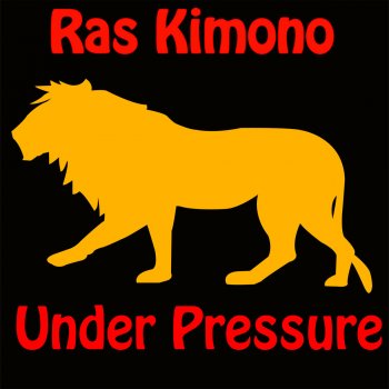 Ras Kimono Under Pressure