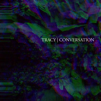 Tracy Conversation 2