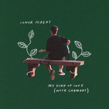 Conor Albert feat. Carmody My Kind of Love (with Carmody)