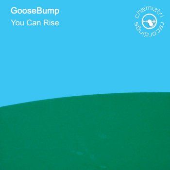 Goosebump You Can Rise