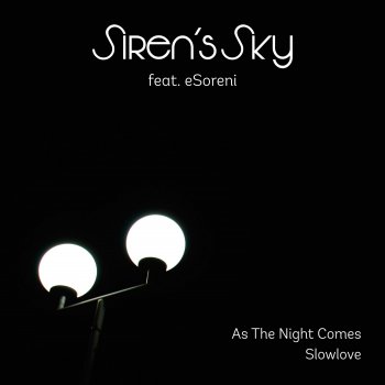 Siren's Sky feat. eSoreni As The Night Comes