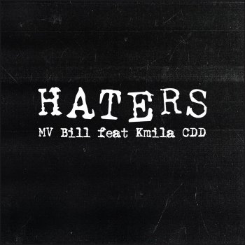 MV Bill feat. Kmila Cdd & DJ Caique Haters