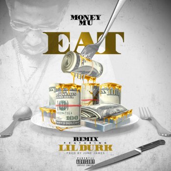 Money Mu feat. Lil Durk EAT (Remix) [Radio Edit]