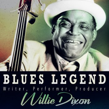 Willie Dixon I Am the Lover Man
