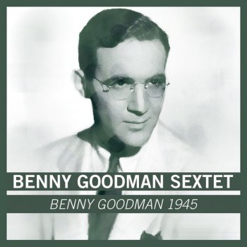 Benny Goodman Sextet China Boy
