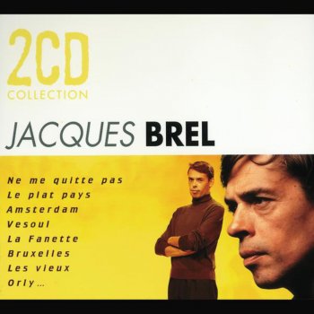 Jacques Brel Il nous faut regarder (Par delà)