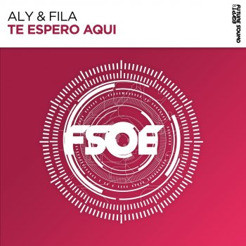 Aly & Fila Te Espero Aqui (Extended Mix)