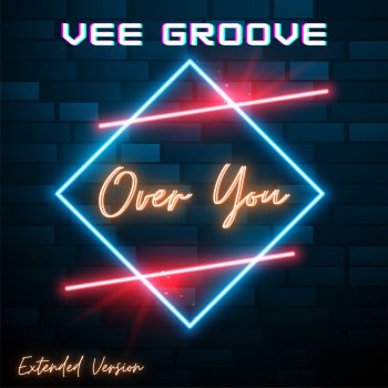 Vee Groove Vee Groove - Over You Extended
