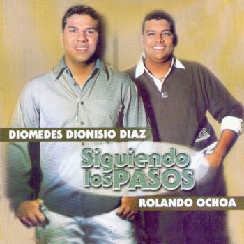 Diomedes Dionisio Díaz feat. Rolando Ochoa Dame un Besito
