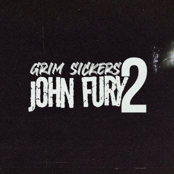 Grim Sickers John Fury 2
