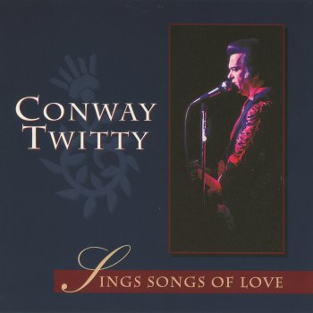 Conway Twitty She Needs Someone To Hold Her (When She Cries) - Single Version