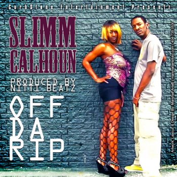Slimm Calhoun Off Da Rip