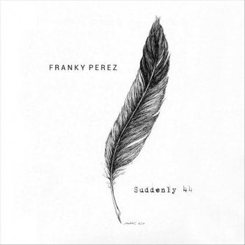Franky Perez Turn Your Love Light On