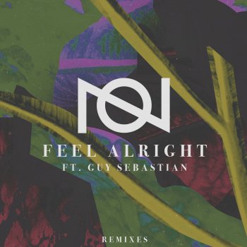 Oliver Nelson feat. Guy Sebastian Feel Alright (feat. Guy Sebastian) [Laibert Remix]