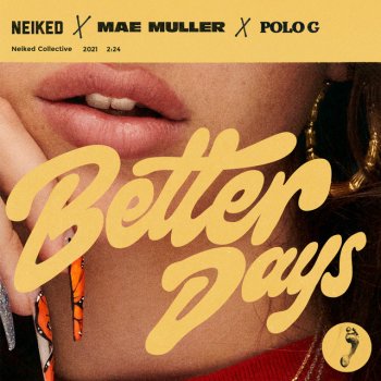 NEIKED feat. Mae Muller & Polo G Better Days (NEIKED x Mae Muller x Polo G)