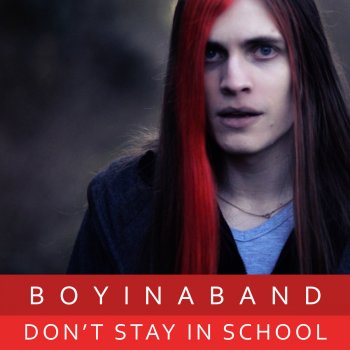 Boyinaband Don't Stay in School (Instrumental)