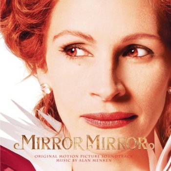 Alan Menken feat. Lily Collins I Believe In Love (Mirror Mirror Mix)