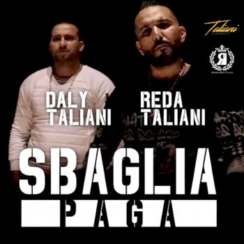 Reda Taliani feat. Daly Taliani Sbaglia Paga