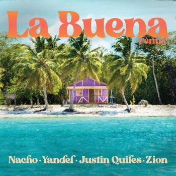 Nacho feat. Yandel, Justin Quiles, Zion & Elkeretumba La Buena - Remix