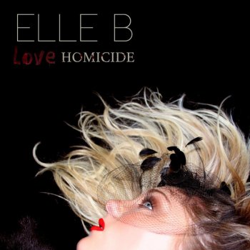 Elle B Love Homicide