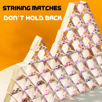 Striking Matches Don't Hold Back