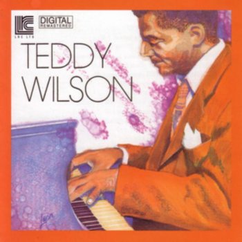 Teddy Wilson I've Got My Love to Keep Me Warm