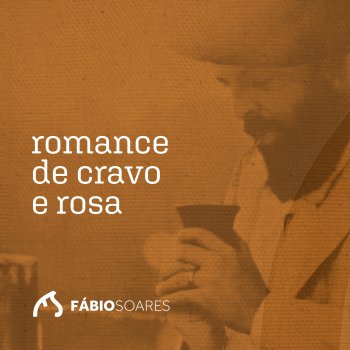 Fabio Soares feat. Lorenzo Lavorati & Marisol Santos Romance de Cravo e Rosa