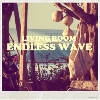 Living Room feat. Pearldiver Endless Wave - Pearldiver Longflow Edit