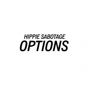 Hippie Sabotage Options