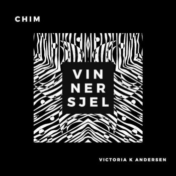 Chim feat. Victoria K. Andersen Vinnersjel