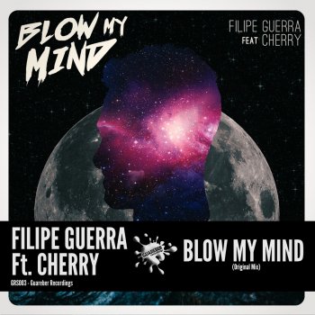 Filipe Guerra feat. Cherry Blow My Mind