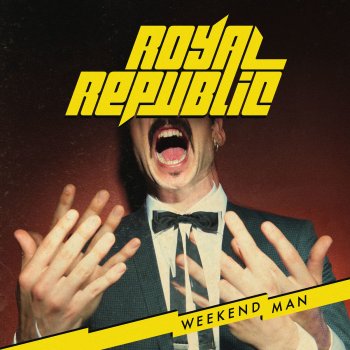 Royal Republic Weekend-Man