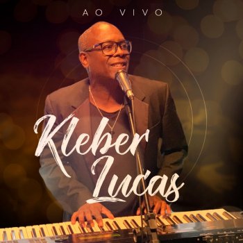 Kleber Lucas Deus Forte (Ao Vivo)