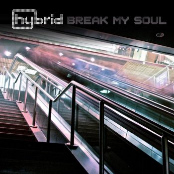 Hybrid Break My Soul - Hybrid's Kill City Sounds Dub 01