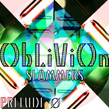 M. Oblivion (Slammers) - Prelude Ø A