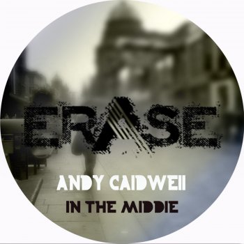 Andy Caldwell In the Middle (Sinders Dub Rmx)
