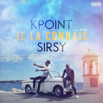 Kpoint feat. Sirsy Je la connais