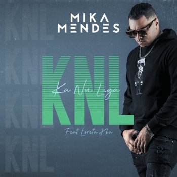 Mika Mendes feat. Loreta Kba Ka Nu Liga (feat. Loreta KBA)