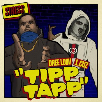 Stress feat. Dree Low & 1.Cuz Tipp Tapp